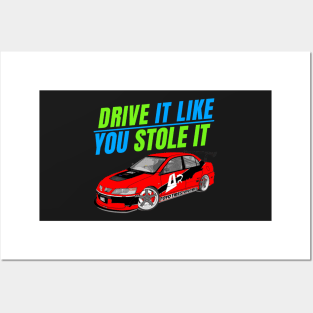 Drive it like you stole it { tokyo drift evo } Posters and Art